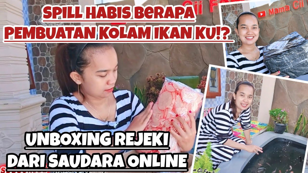 UNBOXING REJEKI DARI SAUDARA ONLINE‼️SPILL HABIS BERAPA PEMBUATAN KOLAM IKAN KU⁉️