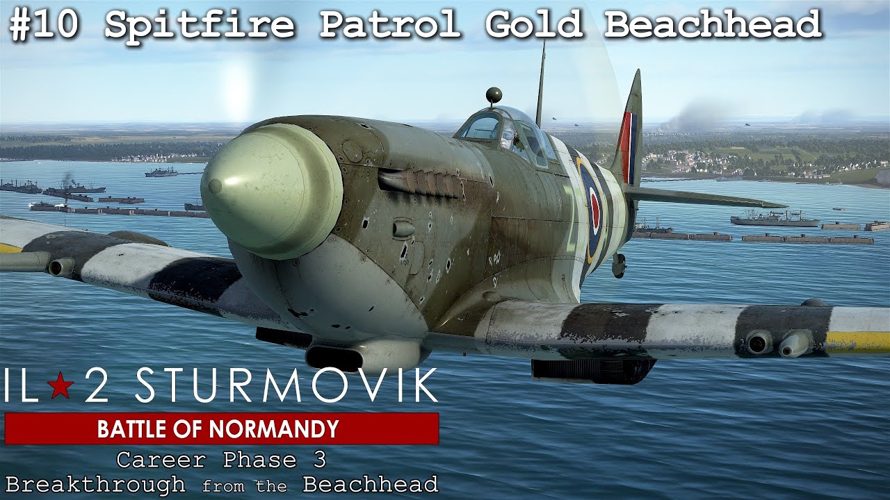 Spitfire Mk.IXe Patrol Gold Beachhead | Tryb kariery | IL2 Great Battles Normandy #10