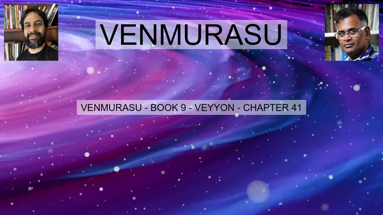 VENMURASU BOOK 9 VEYYON CHAPTER 41 வெண்முரசு நூல் 9 வெய்யோன் அத்தியாயம் 41