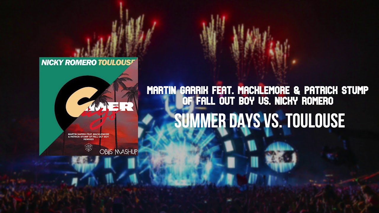 Martin Garrix feat. Macklemore vs. Nicky Romero - Summer Days vs. Toulouse (Obiis Mashup)