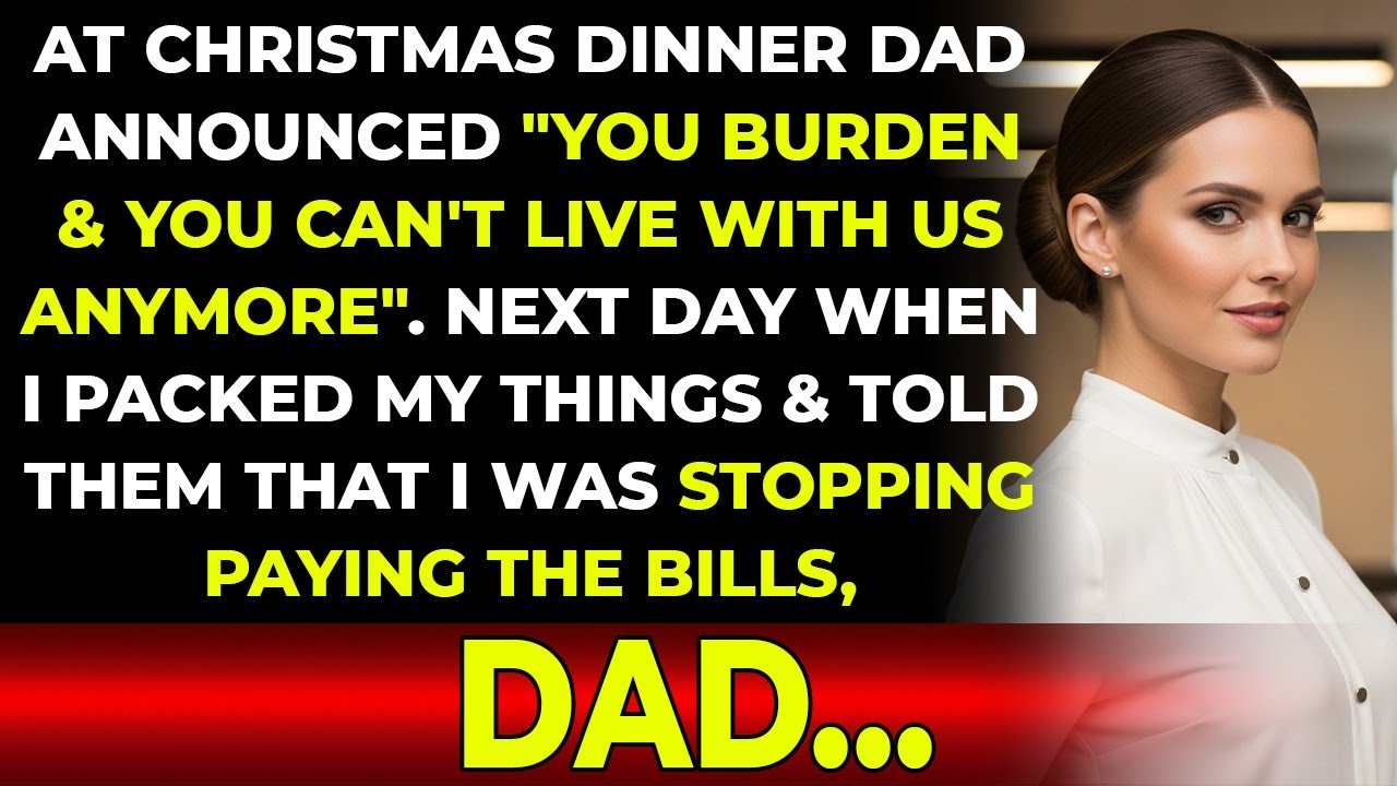 At Christmas Dinner, Dad Announced 'You Burden & You Can't Live With Us Anymore'. Next Day When I…