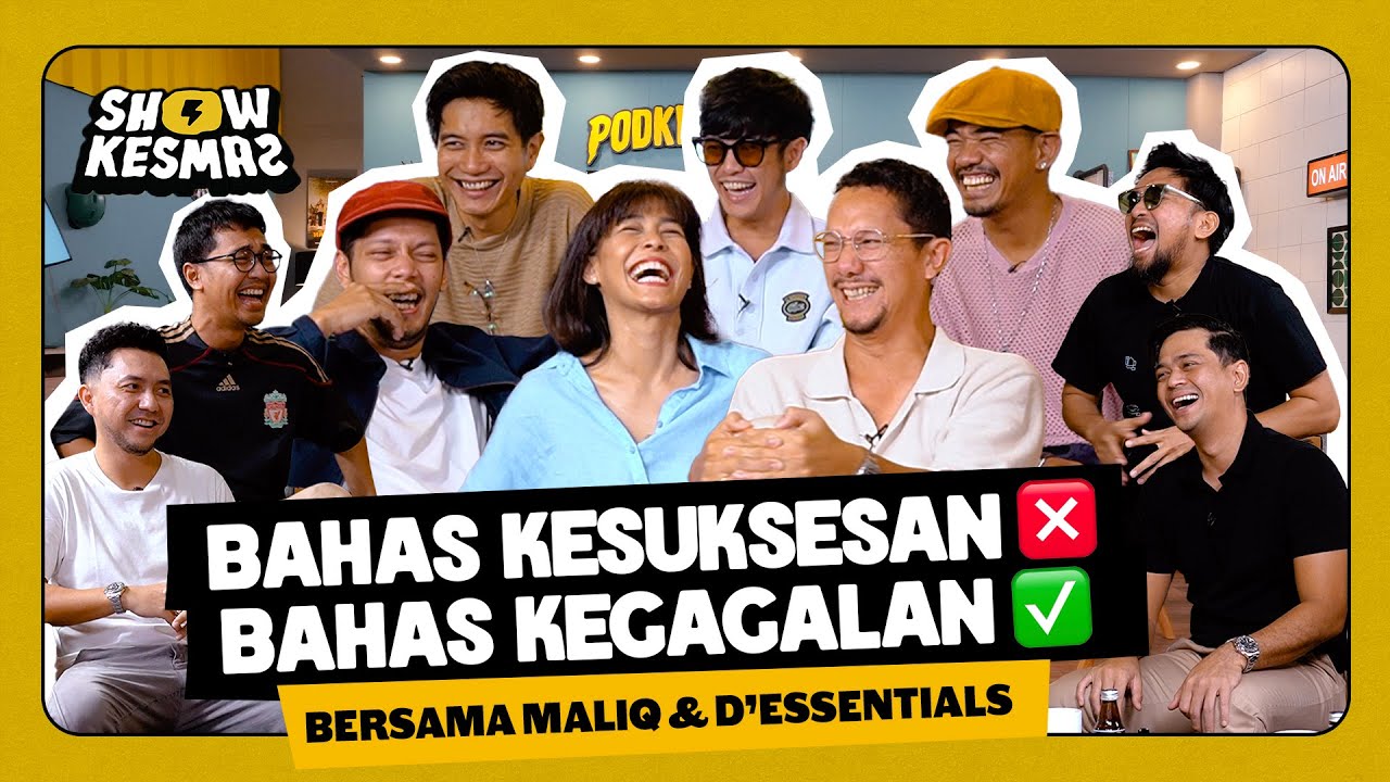 SHOWKESMAS - MALIQ & D’ESSENTIALS PERNAH KENA SOMASI