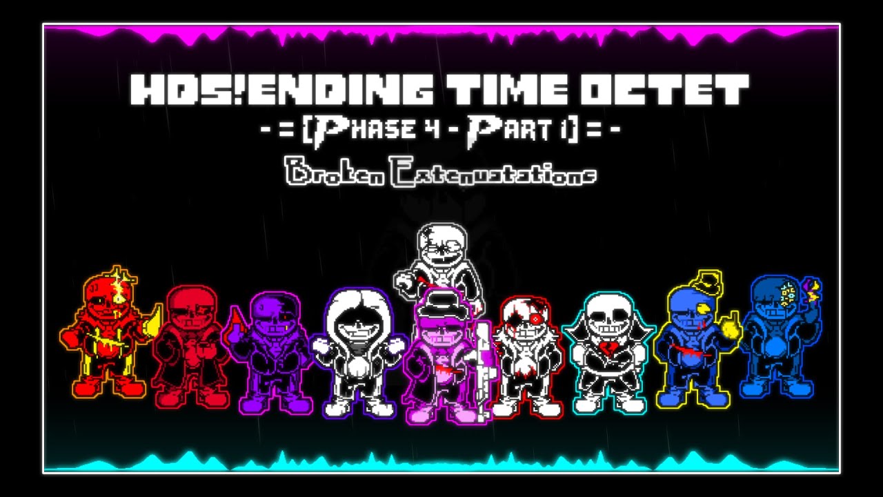 HDS!Ending Time Octet [Phase 4 Part 1] - Broken Extenuatations