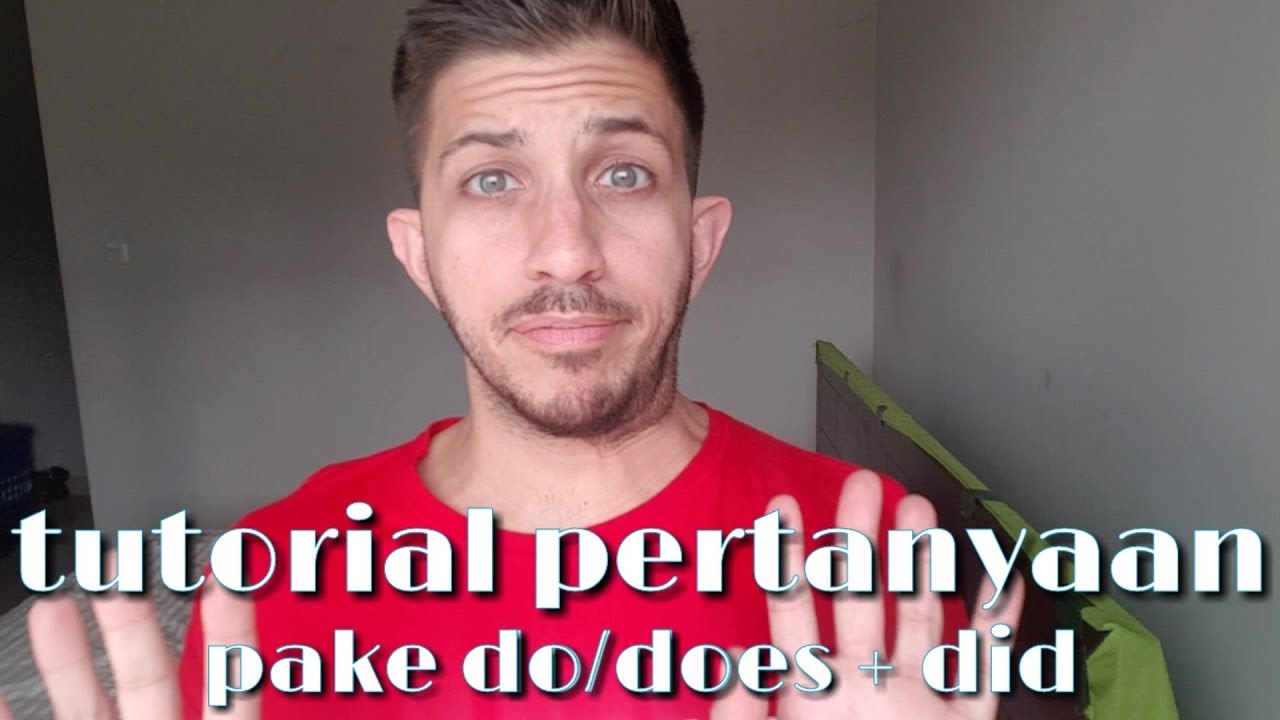 Tutorial pertanyaan pake do/does + did