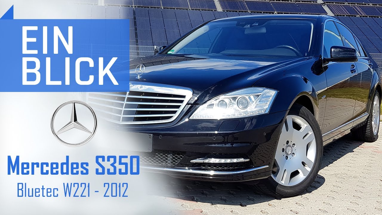 Mercedes S350 BlueTec W221 (2012) - Eine Wahl mit Luxus UND Vernunft!