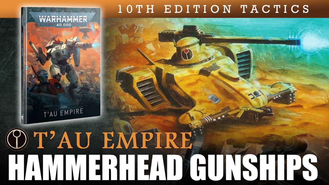 T'au Empire HAMMERHEAD GUNSHIPS Warhammer 40K 10th Edition Faction Tactics