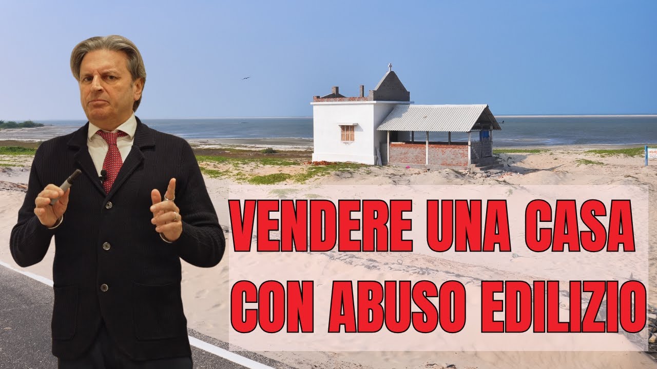 Vendere una CASA con ABUSO EDILIZIO!