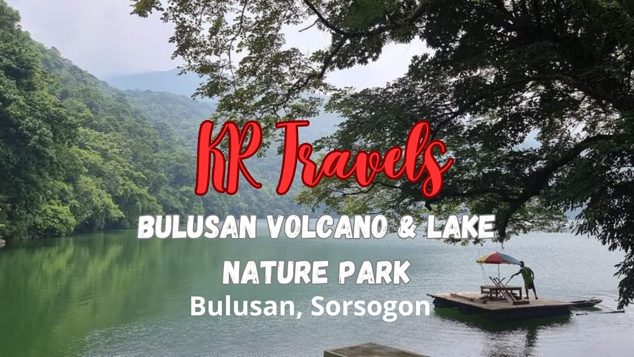 Bulusan Volcano & Lake Natural Park Bulusan Sorsogon #mahalkongsorsogon
