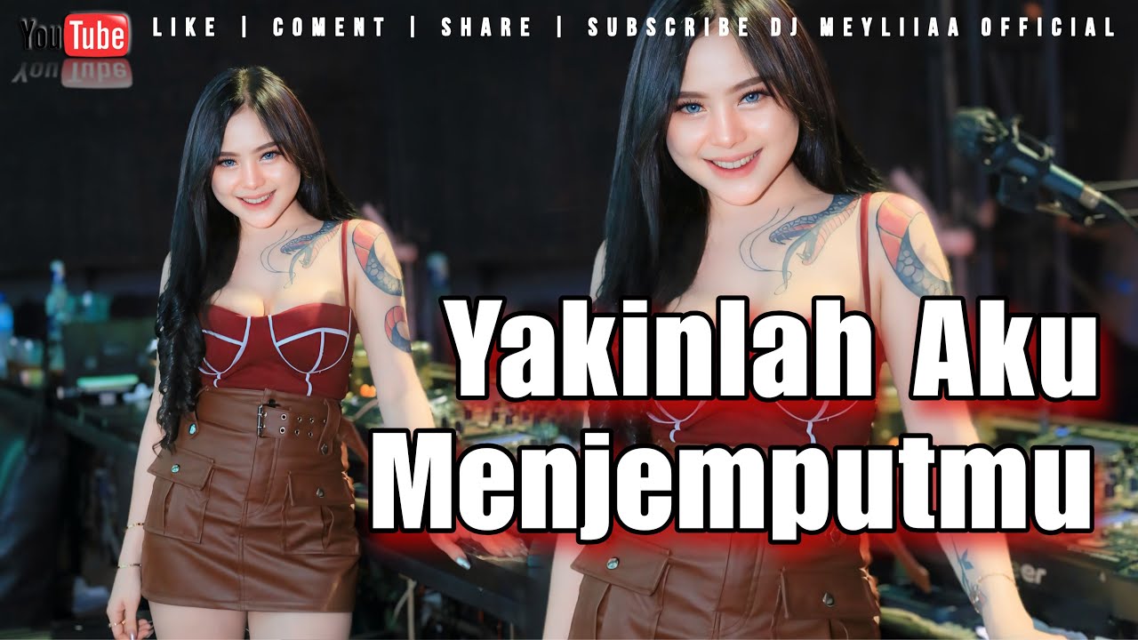 FUNKOT - YAKINLAH AKU MENJEMPUTMU (KANGEN BAND) BY DJ MEYLIA