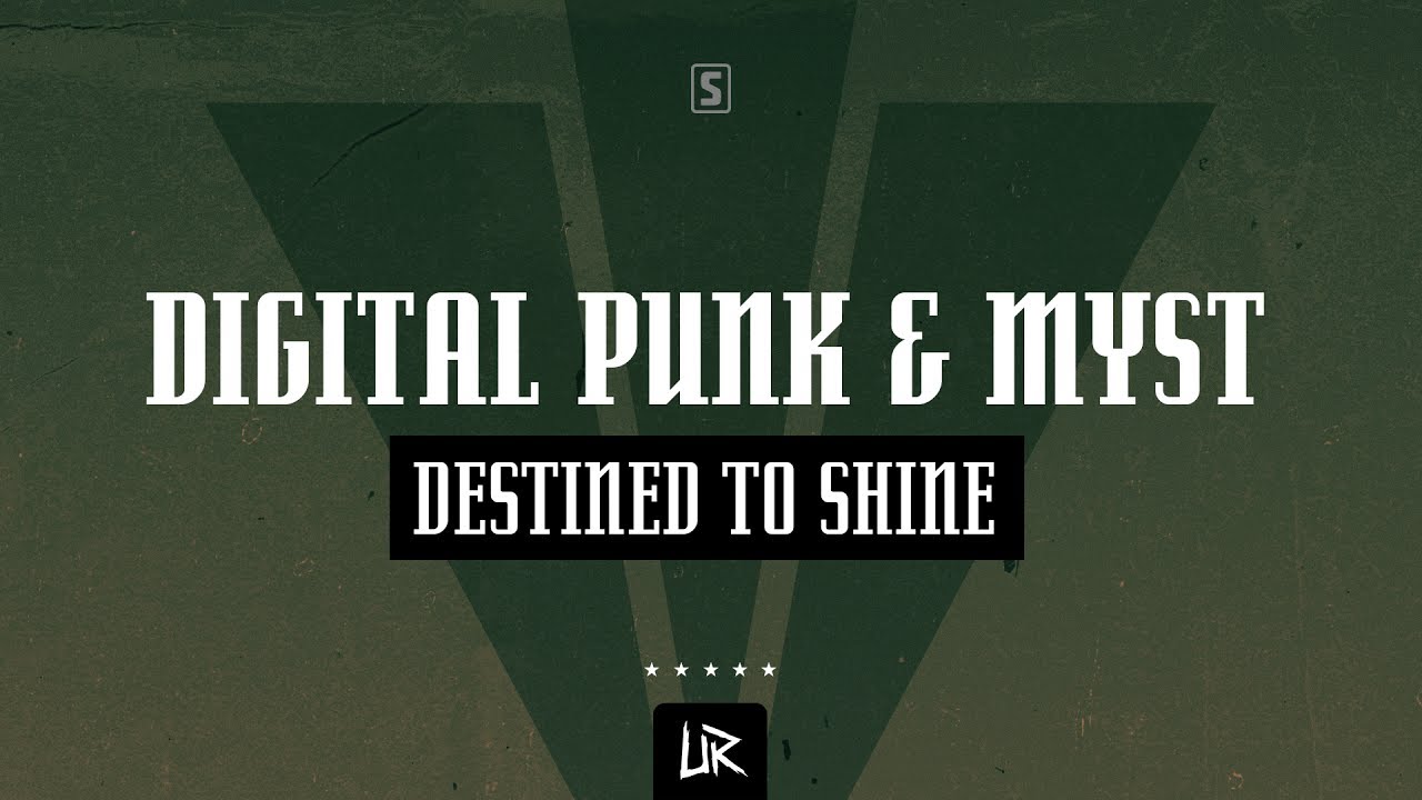 Digital Punk & MYST - Destined To Shine (#UR004)