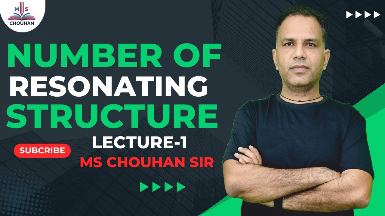 Число резонирующих структур | Лекция 1 | Органическая химия | М.С. Чоухан, сэр