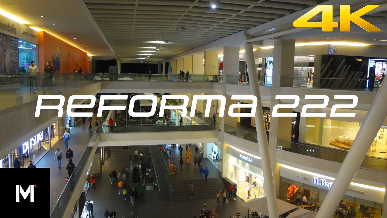 [ 4K ] Que tiendas hay en la famosa plaza publica Reforma 222 | CDMX 2021