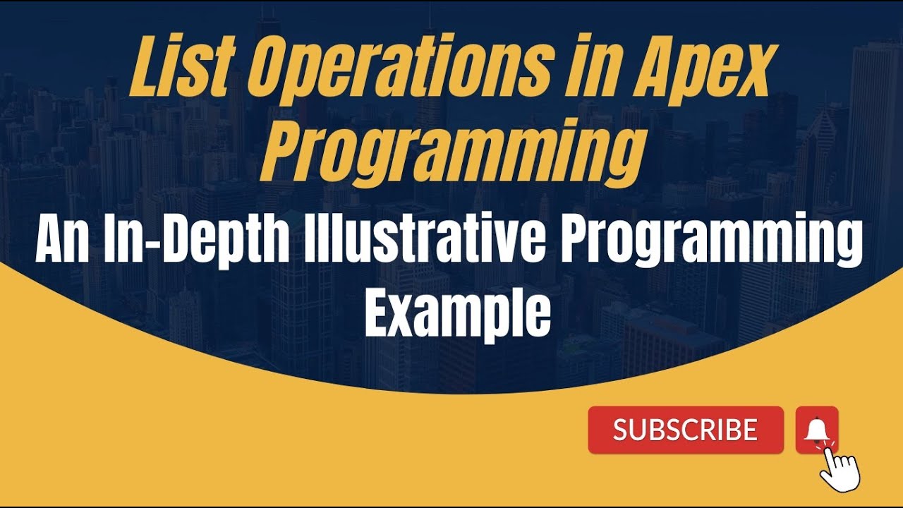 7.1. Deep Dive into List Operations in Apex Programming: A Comprehensive Example