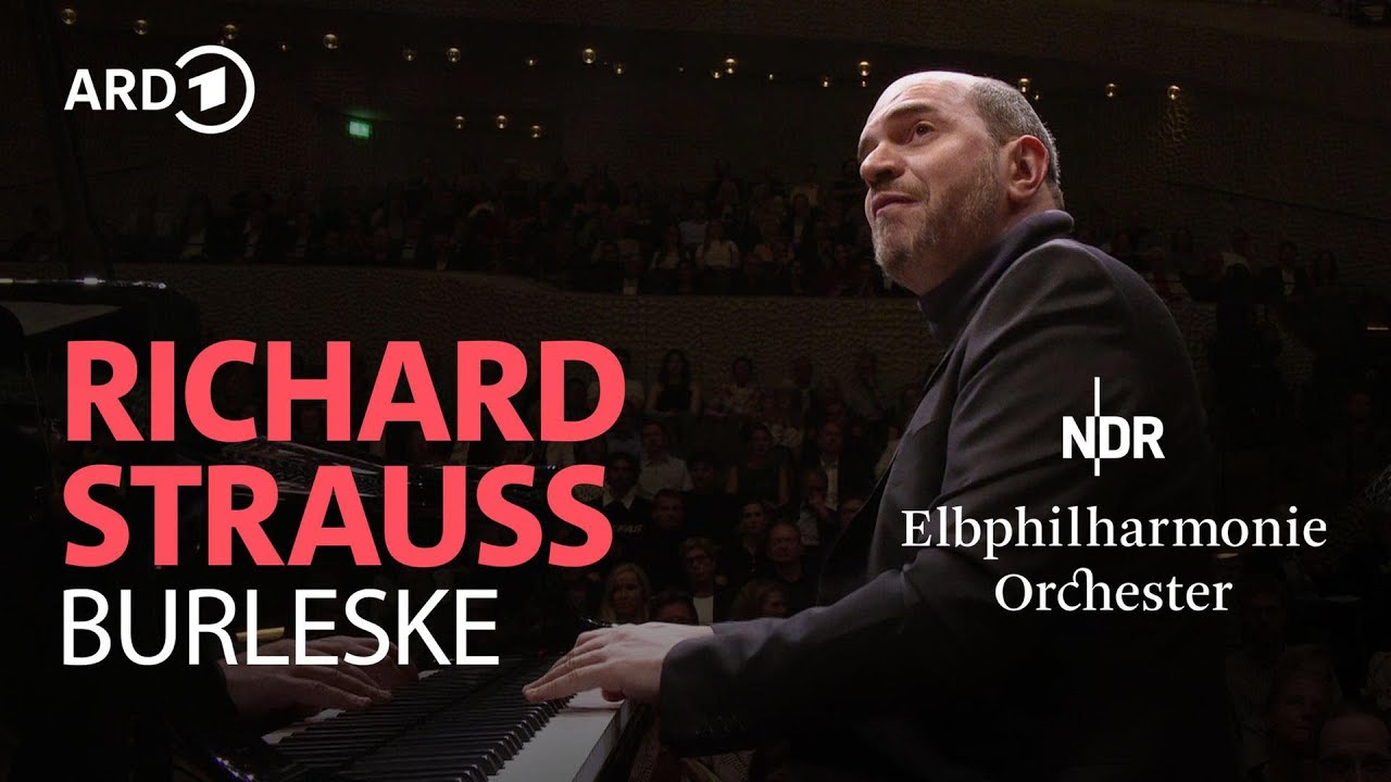 Richard Strauss - Burleske | Kirill Gerstein | Alan Gilbert | NDR Elbphilharmonie Orchester
