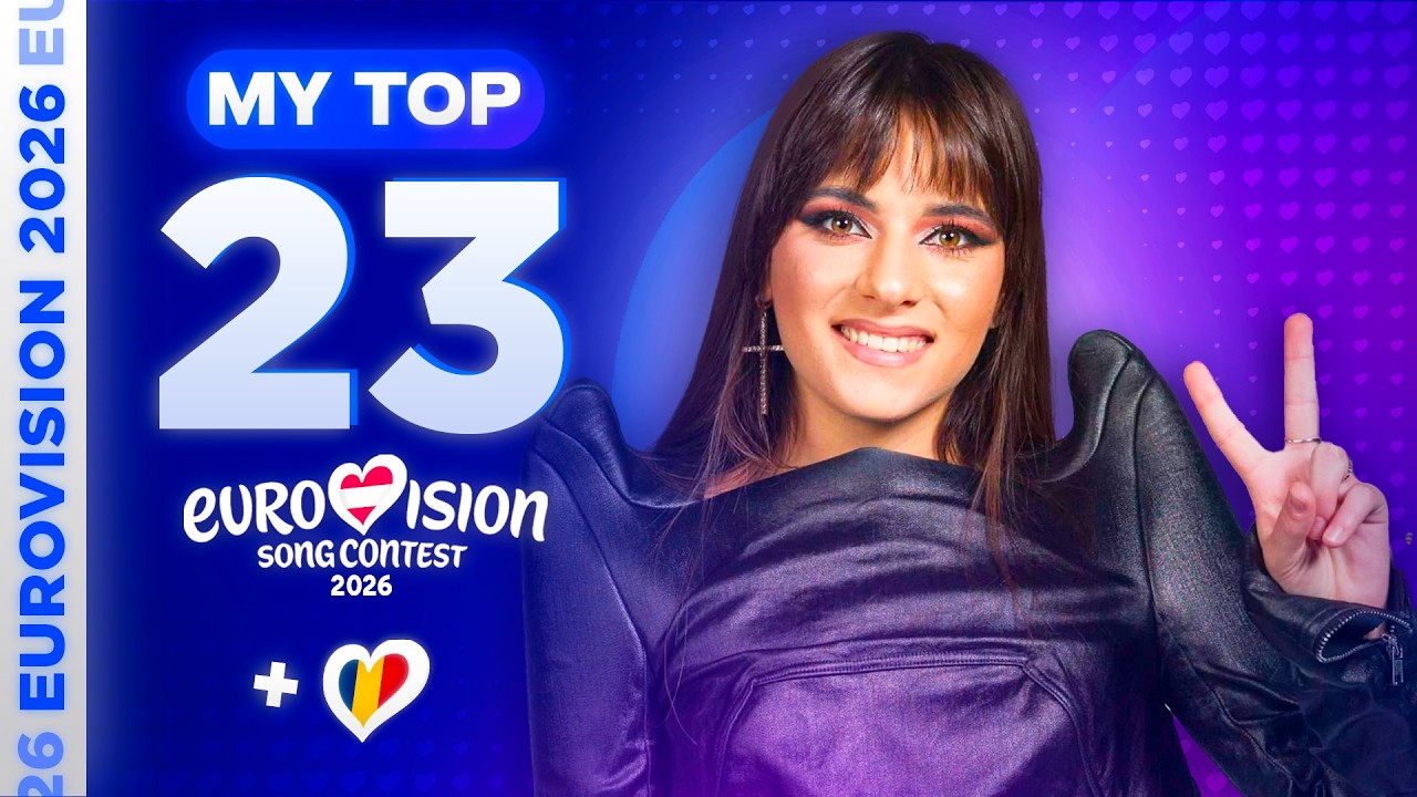 Eurovision 2026: MY TOP 23 (so far) [NEW🇷🇴]