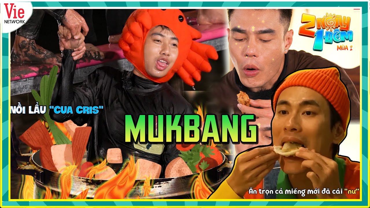 MUKBANG 2 Ngày 1 Đêm, Dương Lâm, Kiều Minh Tuấn chảy nước miếng với tinh hoa ẩm thực 3 miền