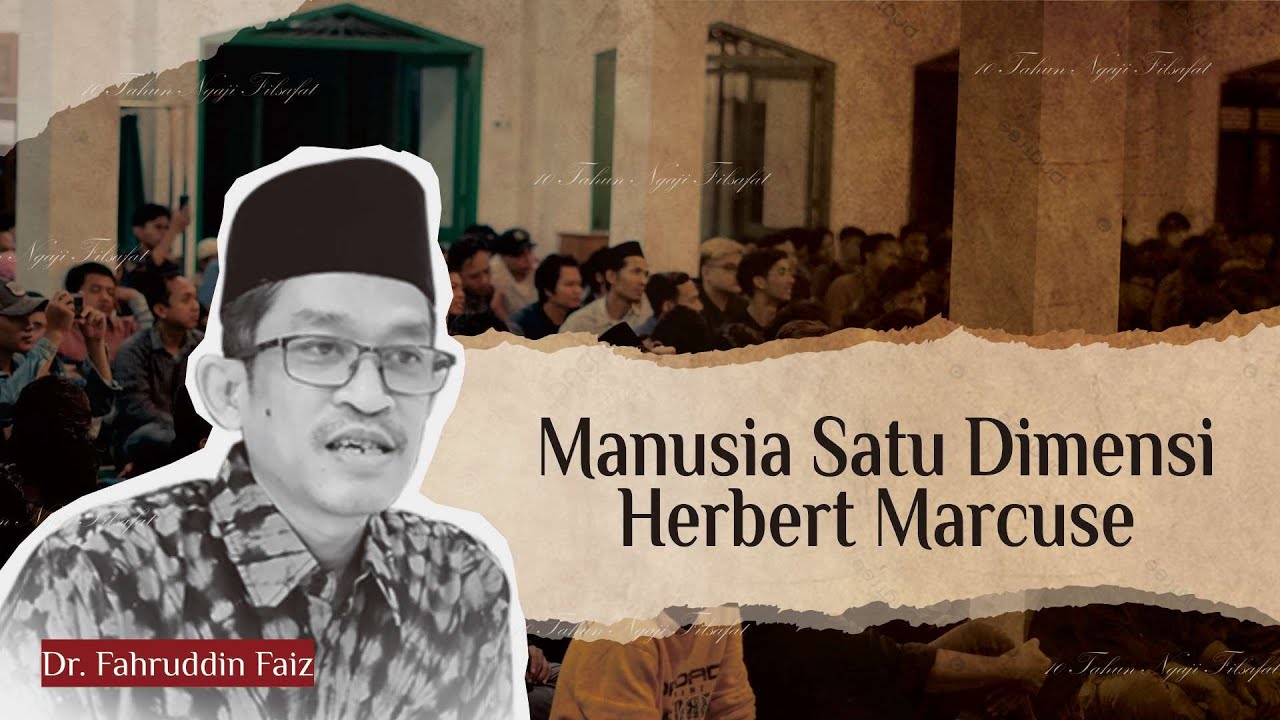 Manusia Satu Dimensi - Herbert Marcuse | Ngaji Filsafat | Dr. Fahruddin Faiz