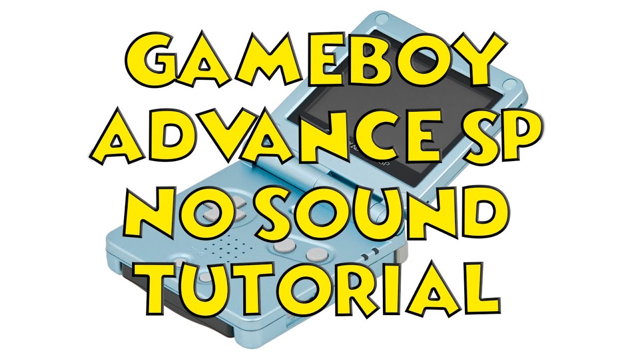 Game Boy Advance SP - No Sound Issue