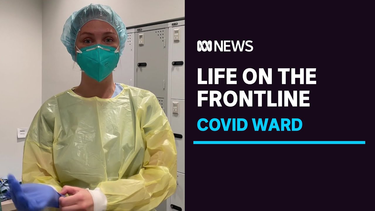 Life on the frontline for nurses working in Sydney's COVID wards | ABC News