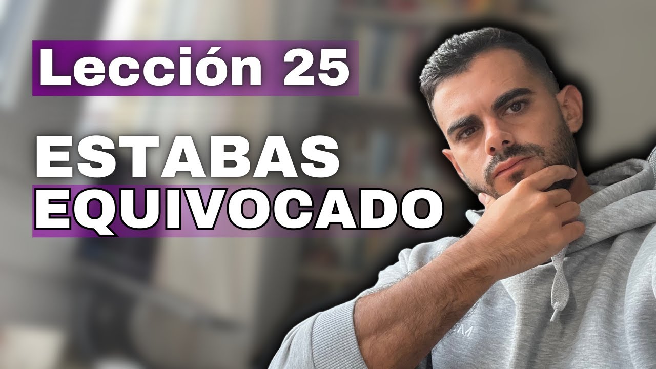 Un Curso de Milagros Lección 25: No Sé Cuál es el Propósito de Nada - Estabas Equivocado.
