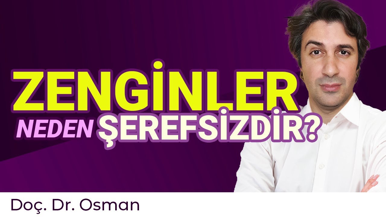 Zenginler Neden ŞEREFSİZDİR? Bilimin A&ccedil;ıklaması