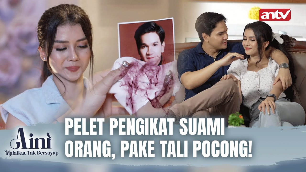 Ma#ti pun Rela!! Demi Dapet Suami Orang!! | Aini Malaikat Tak Bersayap Eps 147 FULL