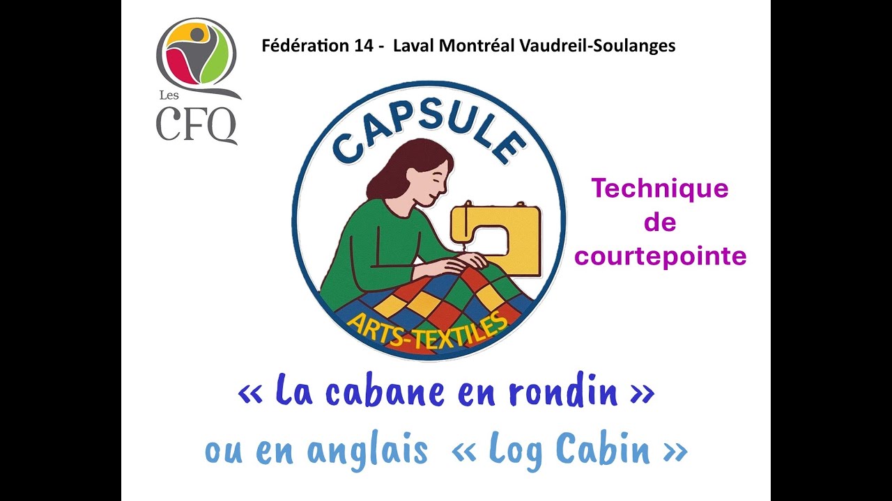 Arts Textiles   Courtepointe   La cabane en rondin