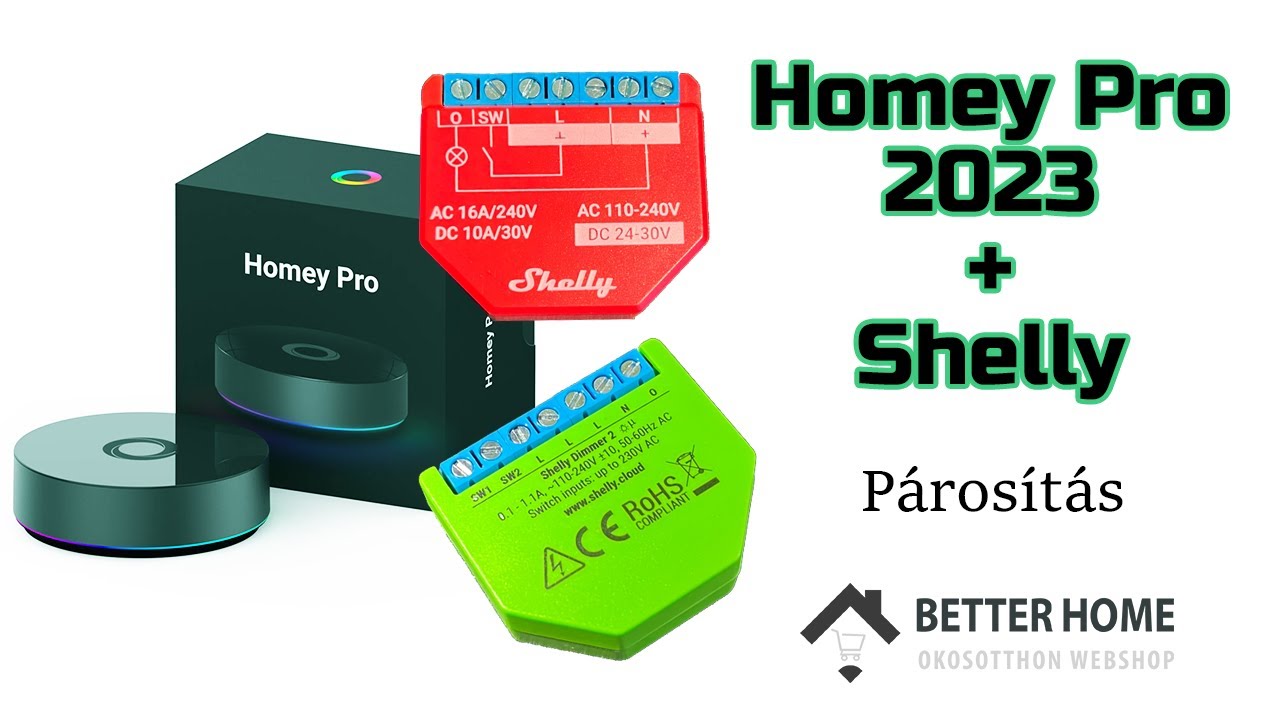 Homey 2023 Pro Shelly eszközök párosítása Betterhome.hu OkosOtthon webshop