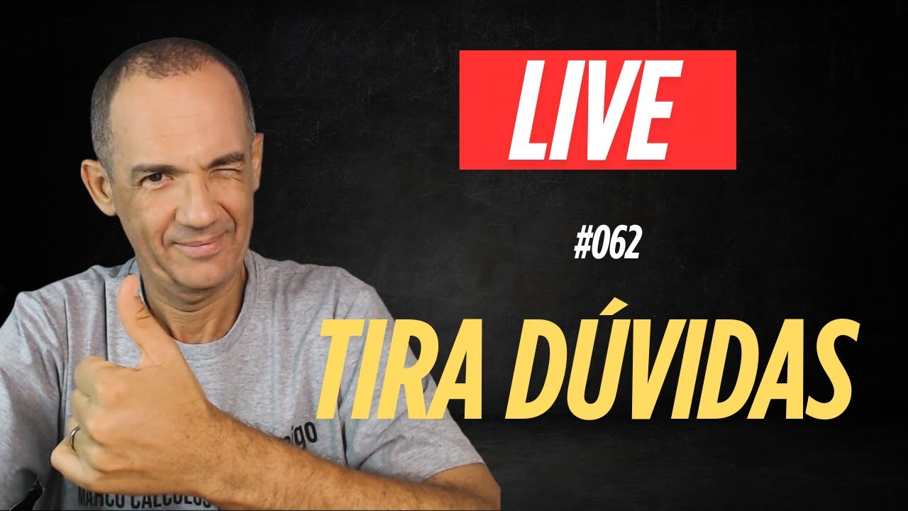 LIVE #062  TIRA DÚVIDAS