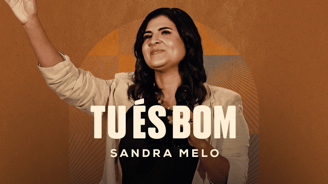 Tu És Bom  - Sandra Melo (Ao Vivo)