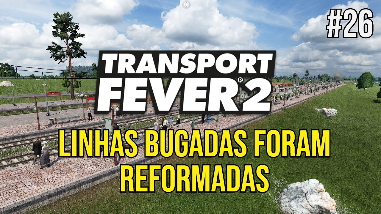 Transport Fever 2 - Reformulando as linhas não lucrativas, precisamos virar o jogo