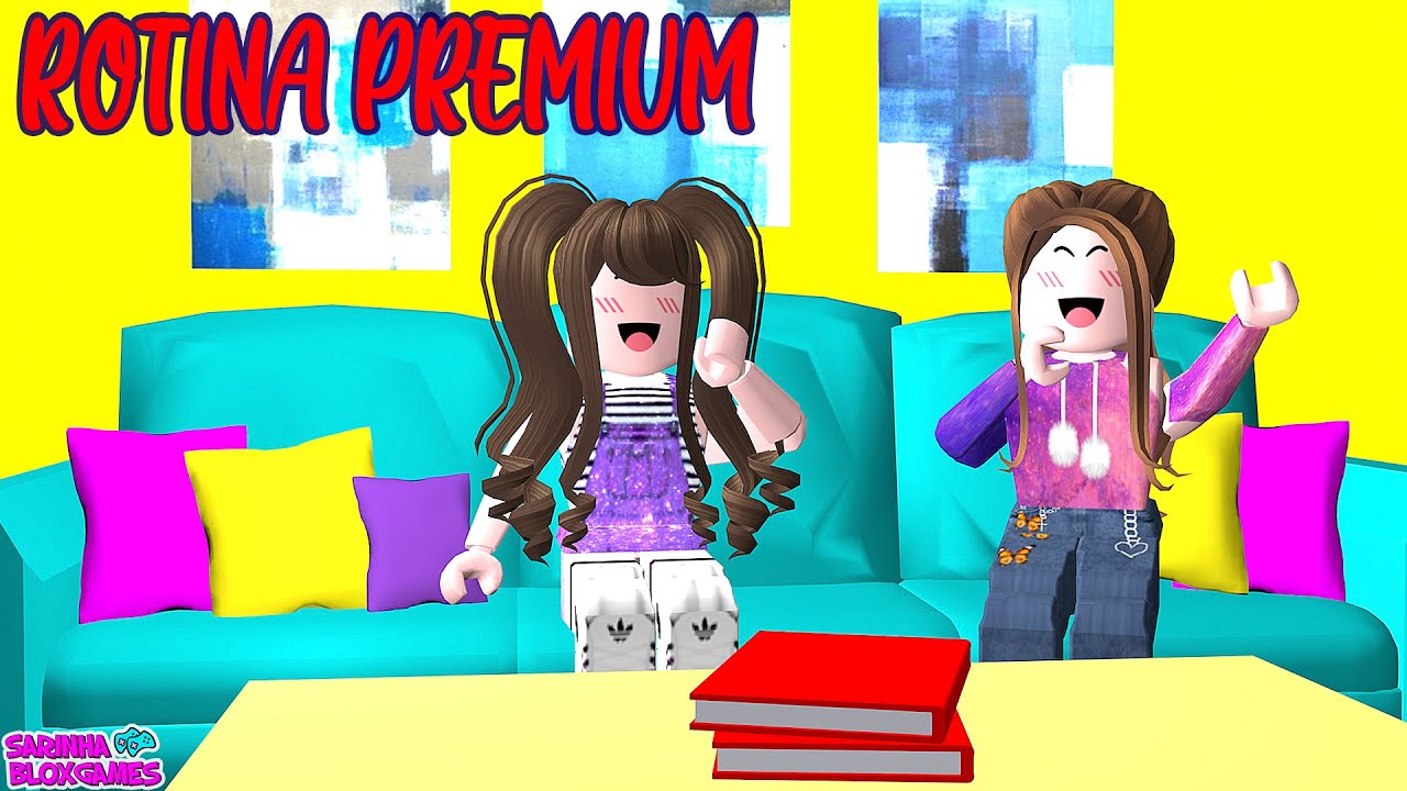 ROTINA PREMIUM- BROOKHAVEN 🏡 RP | Roblox