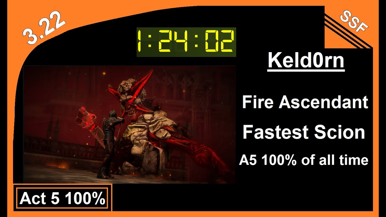 [3.22 World Record] Act 5 100% Fire Ascendant (Caster Scion) - 1h 24m 02s