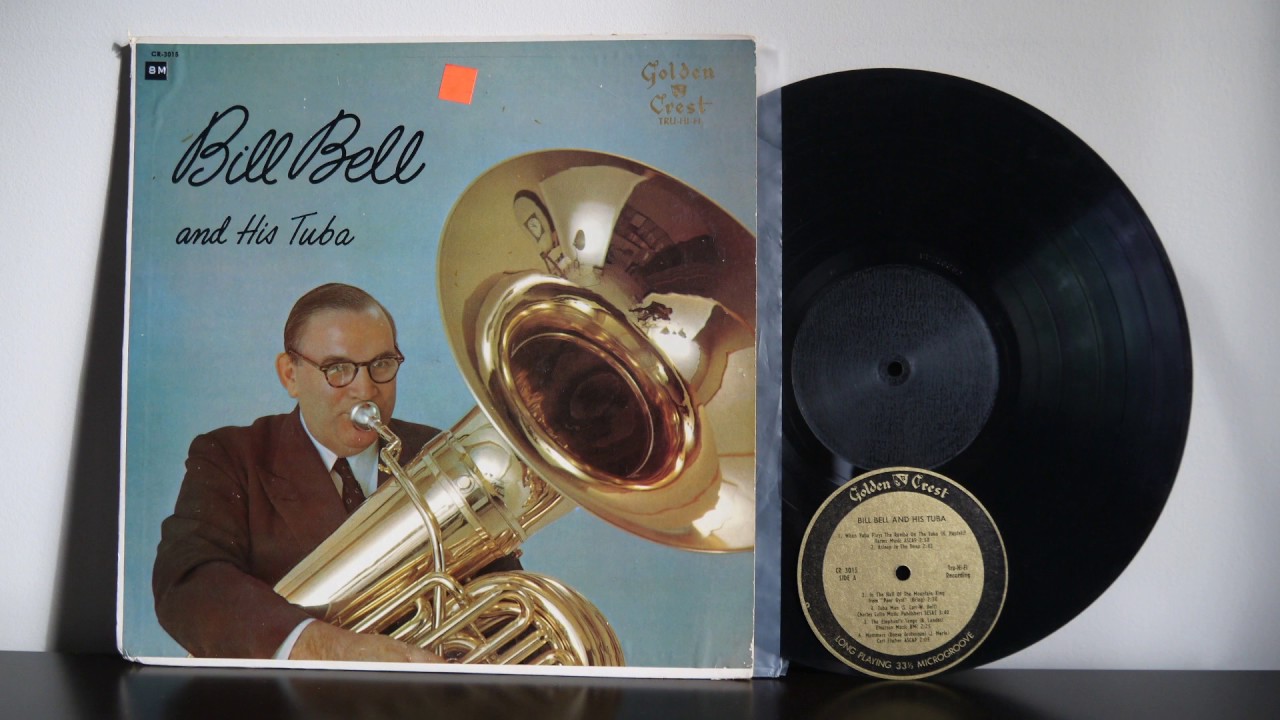 Bill Bell And His Tuba (1957) Golden Crest &lrm;&ndash; CR 3015