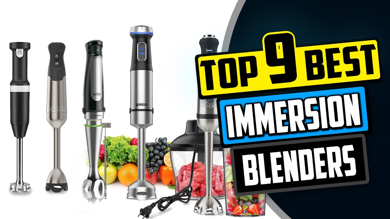 Best Immersion Blender | Top 9 Immersion Hand Blender Reviews [Buying Guide 2025]