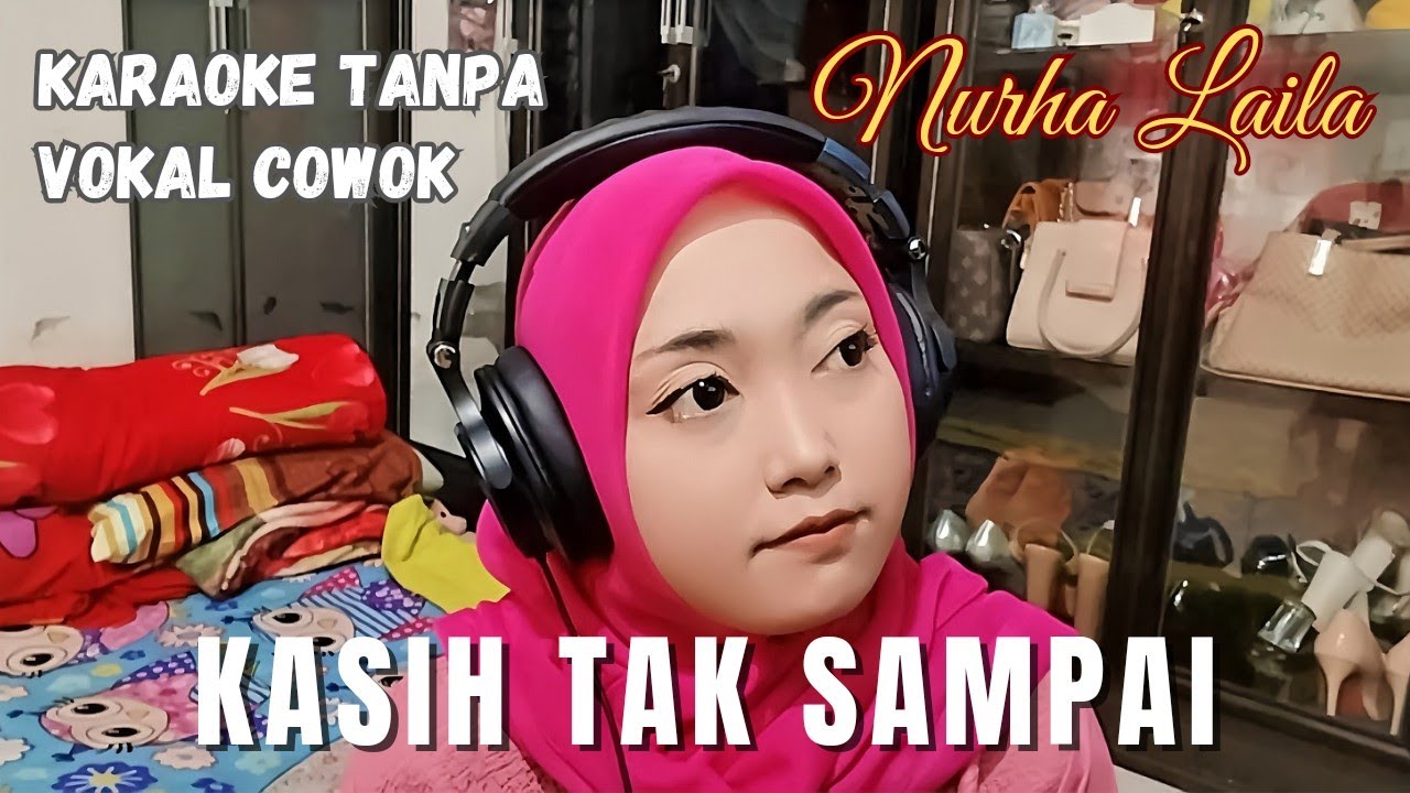 Kasih Tak Sampai - Karaoke tanpa vokal cowok bareng Nurha Laila