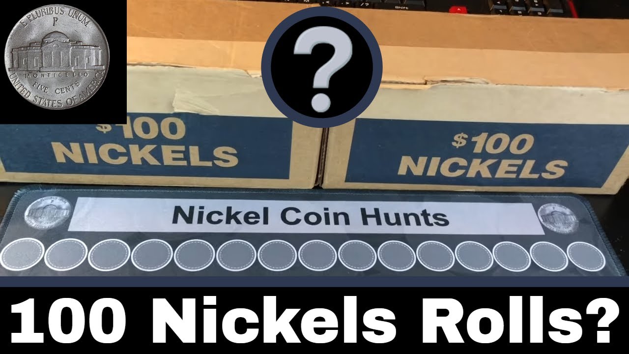 100 Nickel Rolls - What Did We Find?