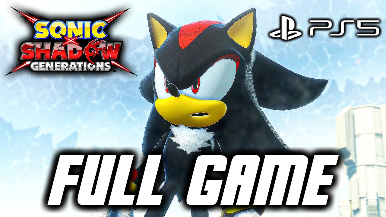 Sonic X Shadow Generations PS5 - Full Game Gameplay Walkthrough (Shadow Story) 4K 60FPS