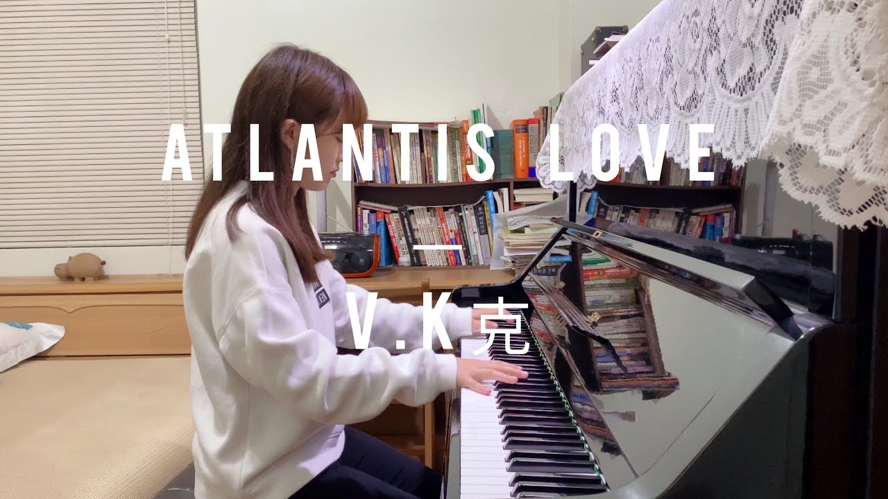 亞特蘭提斯之戀 Atlantis Love — V.K克