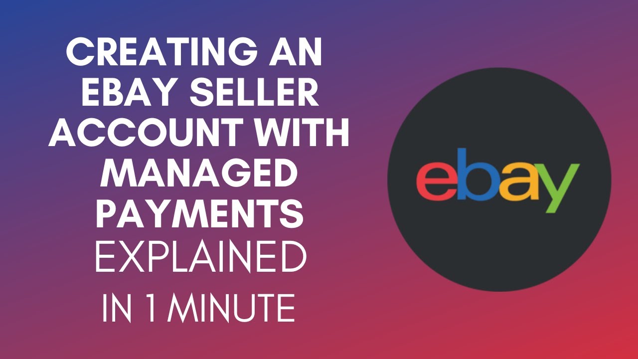 How To Create An eBay Seller Account With Managed Payments (2025)