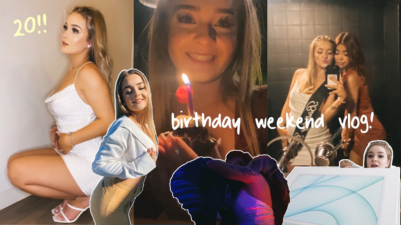 BIRTHDAY WEEKEND VLOG! my 20th birthday!