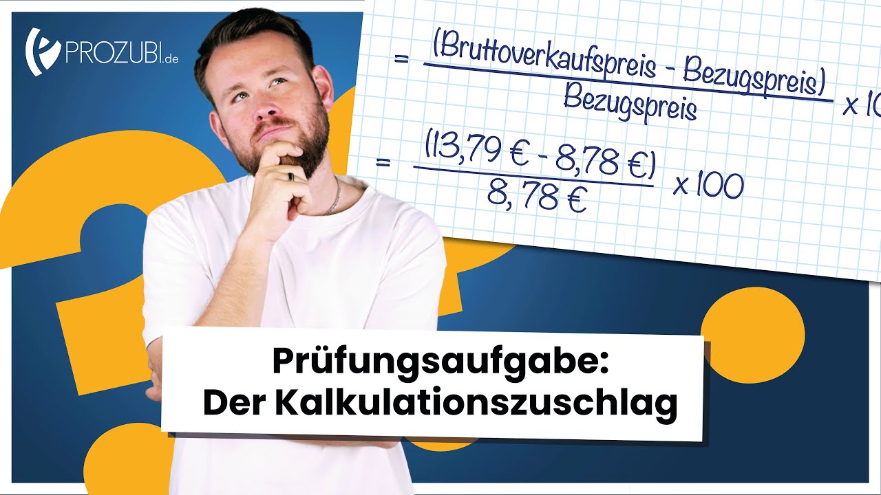 So berechnest Du den Kalkulationszuschlag in Deiner Prüfung richtig! | Prozubi.de