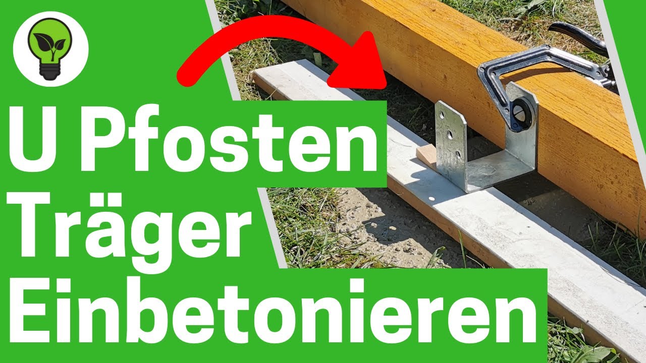 U Pfostenträger Einbetonieren ✅ ULTIMATIVE ANLEITUNG: Wie Stützenschuh mit Dolle Richtig Befestigen?