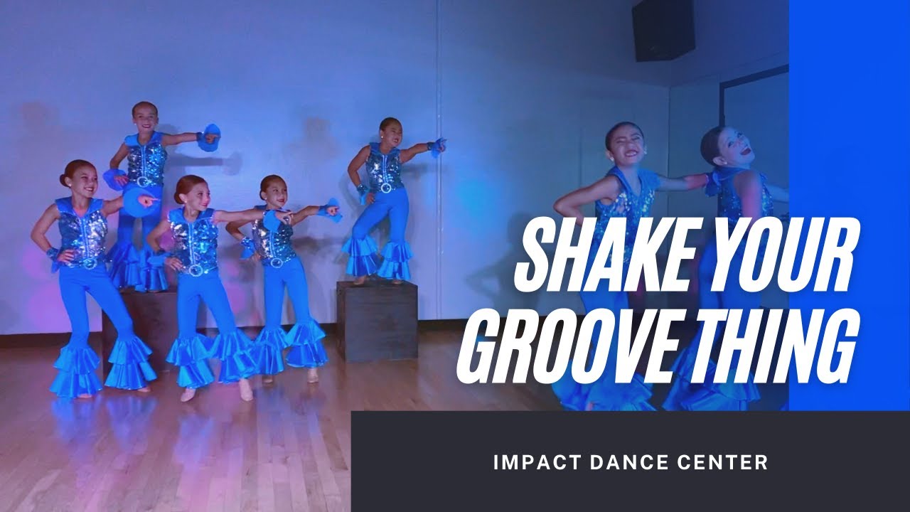Impact Dance Center - Shake Your Groove Thing