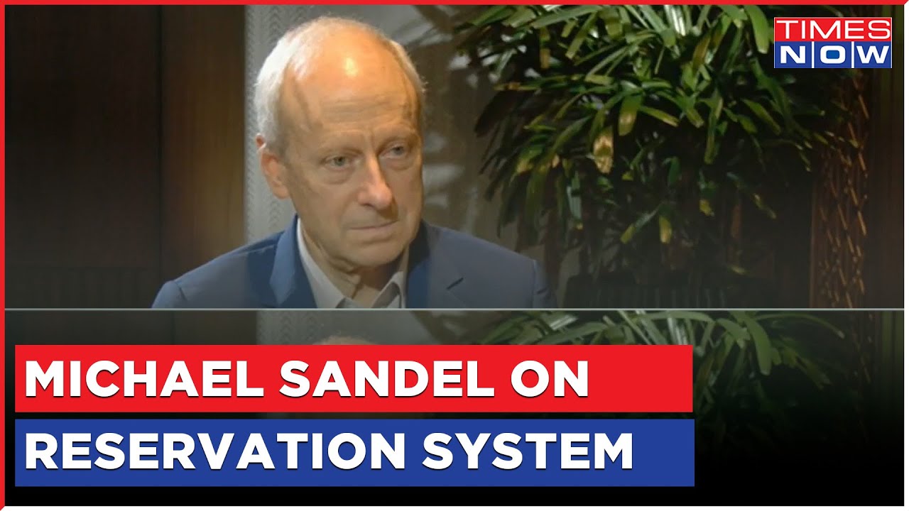 Michael Sandel Unpacks Parallels & Contrasts Between India's Reservations And U.S Policies