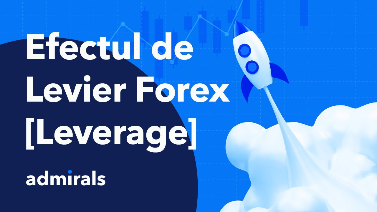 Efectul de Levier Forex [Leverage]