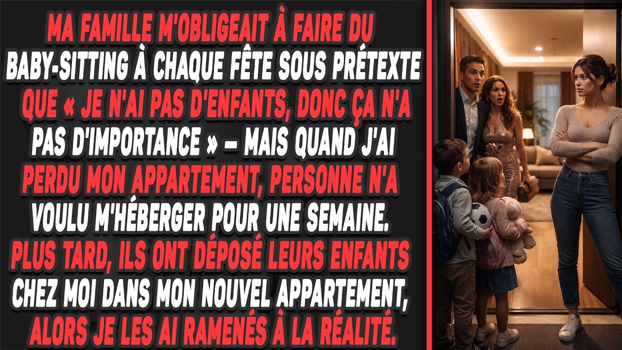 Ma famille m'obligeait à faire du baby-sitting à chaque fête sous prétexte que « Je n'ai pas...