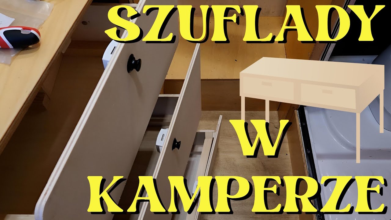 Szuflady w kamperze (#85) 3x21