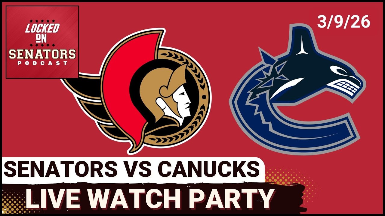 LIVE: Ottawa Senators vs Vancouver Canucks - NHL Watch Party - March 9, 2026