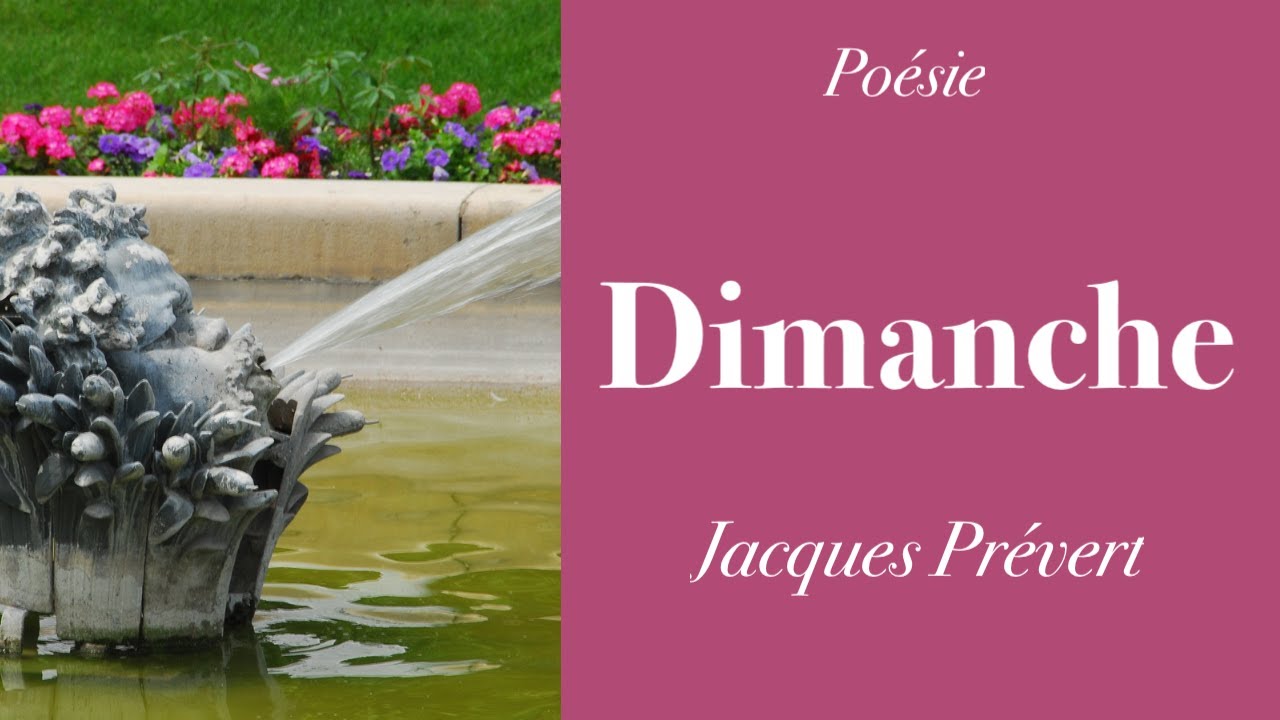 Poésie - Dimanche - Jacques PRÉVERT - French Poem